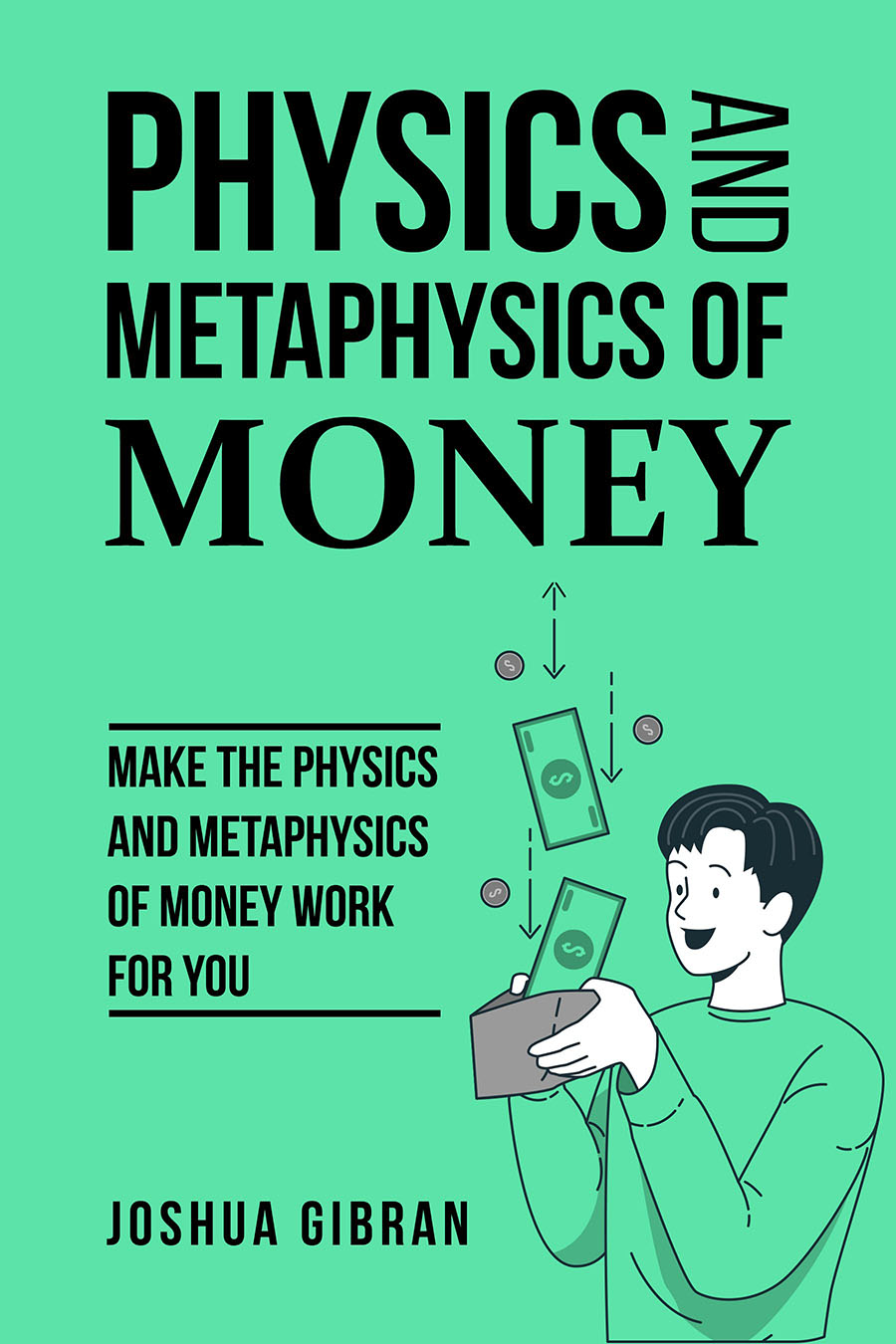 Physics and Metaphysics of Money